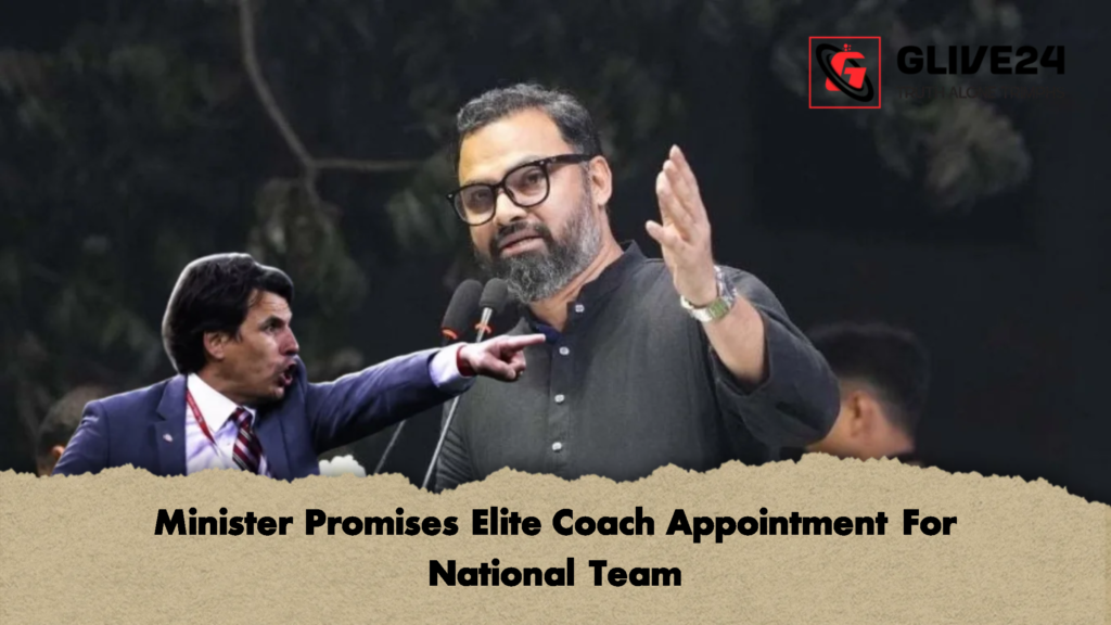 Minister Promises Elite Coach Appointment For National Team 1 Minister Promises Elite Coach Appointment For National Team