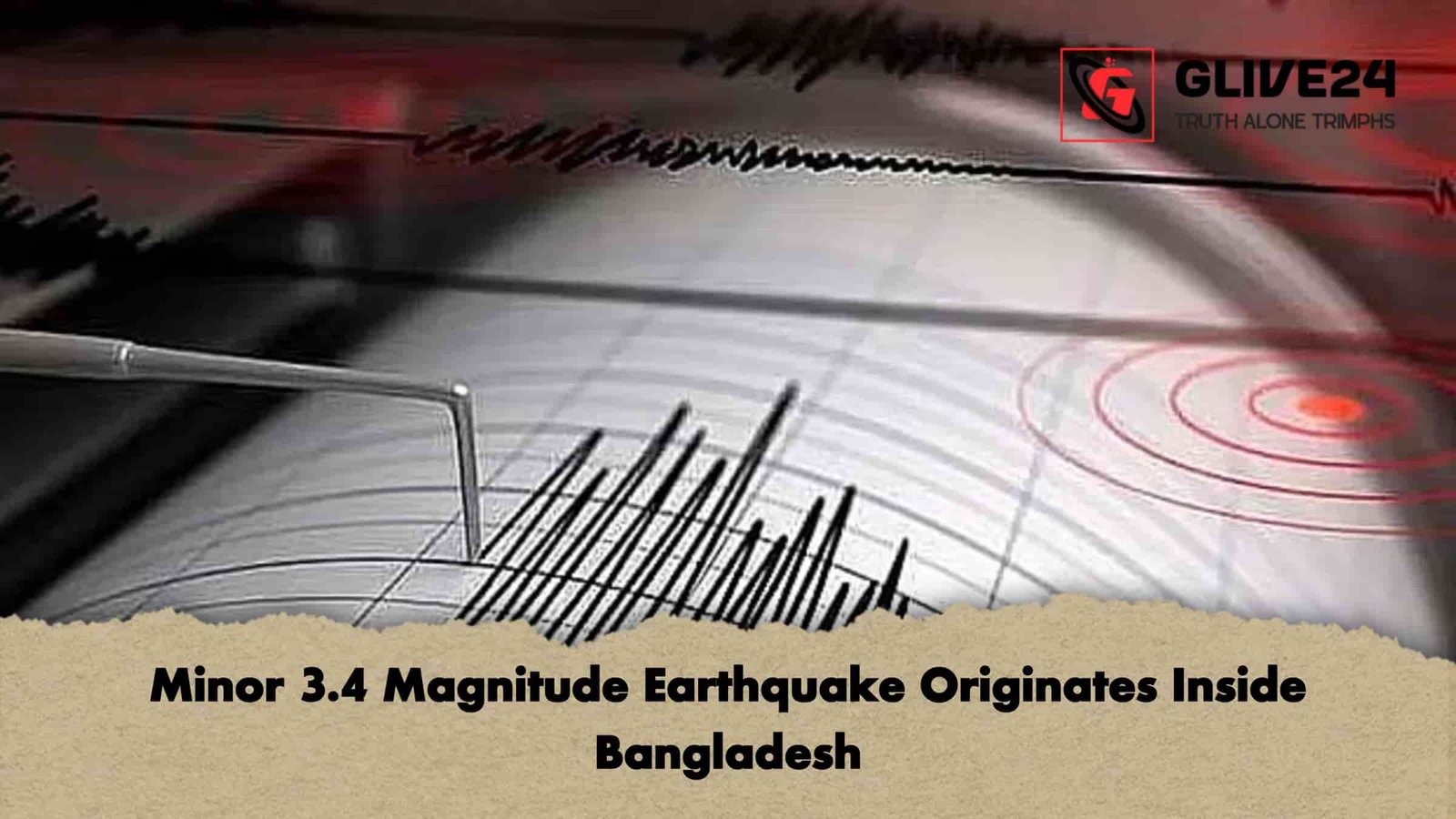 Minor 3.4 Magnitude Earthquake Originates Inside Bangladesh
