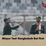 Mirpur Test Bangladesh Bat First 1 Mirpur Test: Bangladesh Bat First