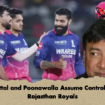 Mittal and Poonawalla Assume Control of Rajasthan Royals Mittal and Poonawalla Assume Control of Rajasthan Royals