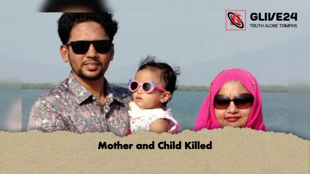 Mother and Child Killed 1 Mother and Child Killed