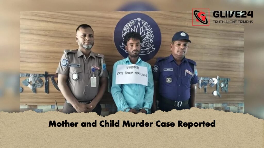 Mother and Child Murder Case Reported 1 Mother and Child Murder Case Reported