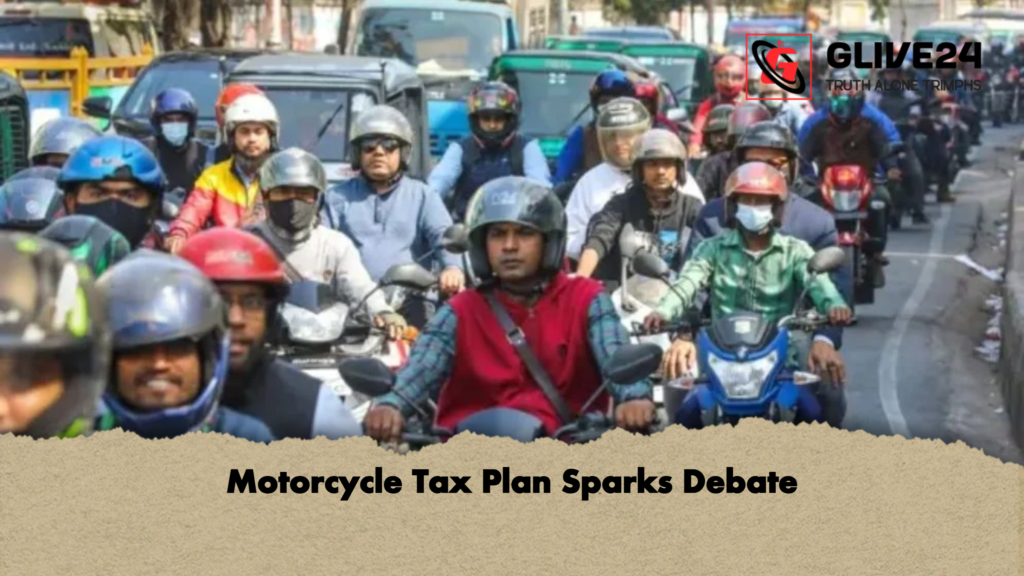 Motorcycle Tax Plan Sparks Debate Motorcycle Tax Plan Sparks Debate