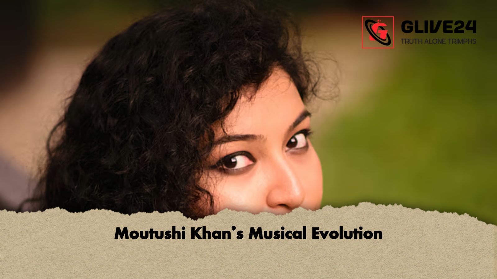 Moutushi Khans Musical Evolution Moutushi Khan’s Musical Evolution
