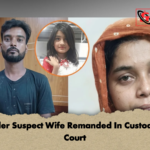 Murder Suspect Wife Remanded In Custody By Court 2 Murder Suspect Wife Remanded In Custody By Court