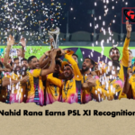 Nahid Rana Earns PSL XI Recognition 2 Nahid Rana Earns PSL XI Recognition