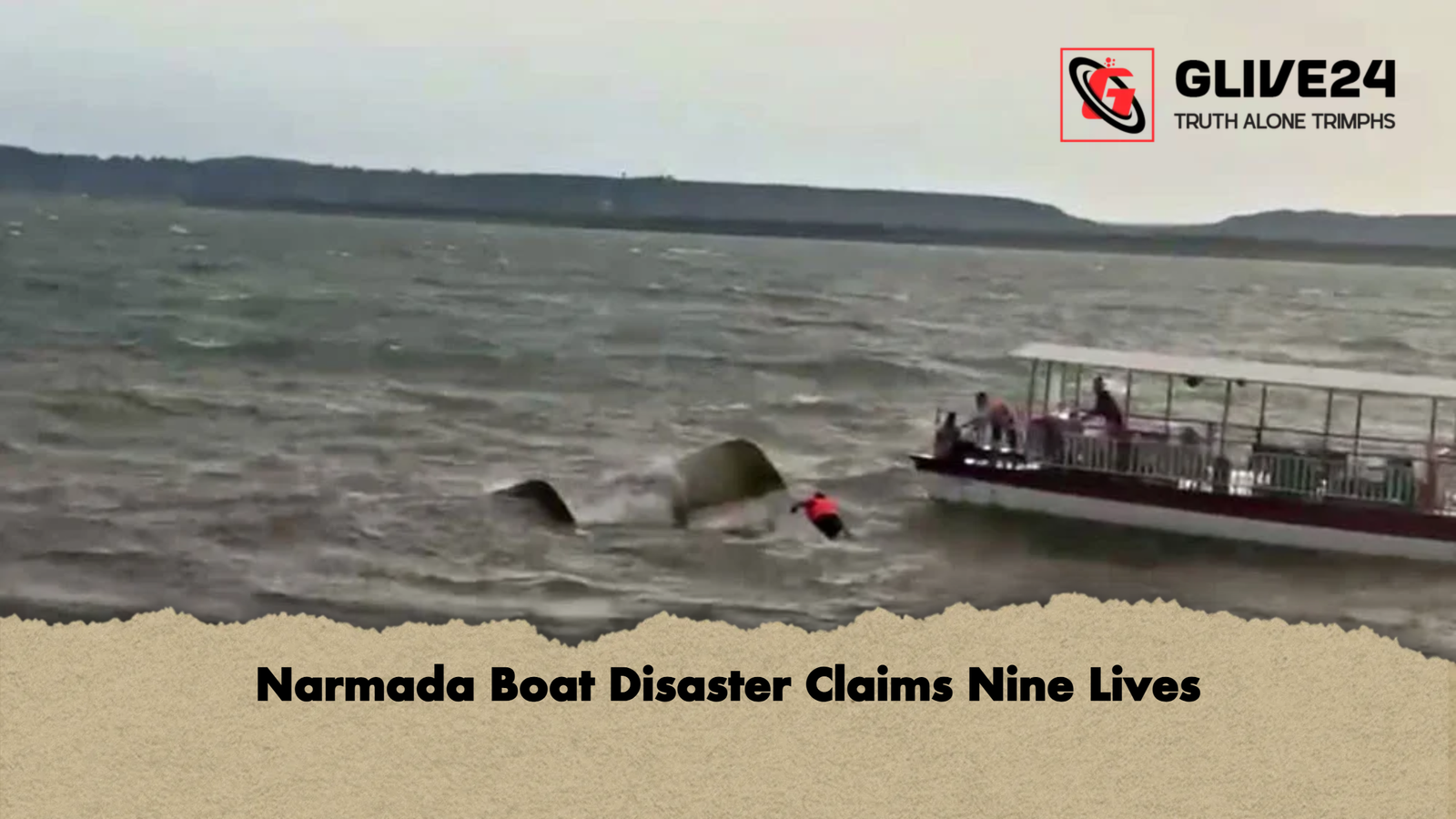 Narmada Boat Disaster Claims Nine Lives Narmada Boat Disaster Claims Nine Lives