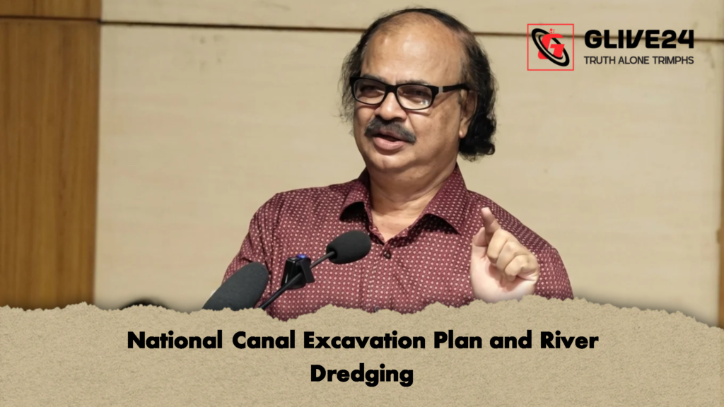 National Canal Excavation Plan and River Dredging 3 National Canal Excavation Plan and River Dredging 2 National Canal Excavation Plan and River Dredging