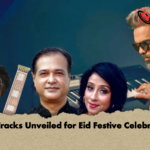 New Tracks Unveiled for Eid Festive Celebrations 1 New Tracks Unveiled for Eid Festive Celebrations