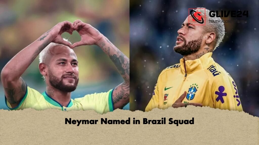 Neymar Named in Brazil Squad Neymar Named in Brazil Squad
