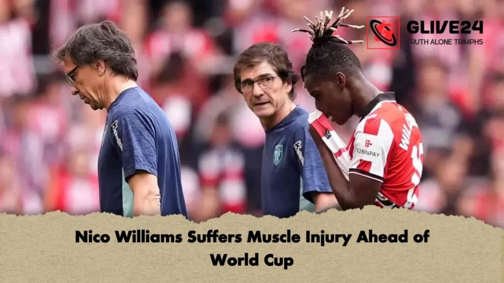 Nico Williams Suffers Muscle Injury Ahead of World Cup
