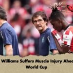 Nico Williams Suffers Muscle Injury Ahead of World Cup