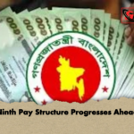 Ninth Pay Structure Progresses Ahead Ninth Pay Structure Progresses Ahead
