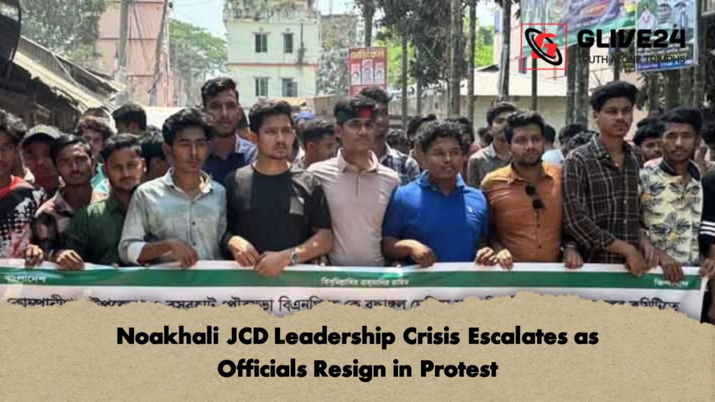 Noakhali JCD Leadership Crisis Escalates as Officials Resign in Protest Noakhali JCD Leadership Crisis Escalates as Officials Resign in Protest