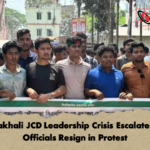 Noakhali JCD Leadership Crisis Escalates as Officials Resign in Protest Noakhali JCD Leadership Crisis Escalates as Officials Resign in Protest
