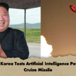 North Korea Tests Artificial Intelligence Powered Cruise Missile 2 North Korea Tests Artificial Intelligence Powered Cruise Missile