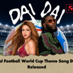 Official Football World Cup Theme Song Dai Dai Released 2 Official Football World Cup Theme Song Dai Dai Released