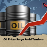 Oil Prices Surge Amid Tensions Oil Prices Surge Amid Tensions