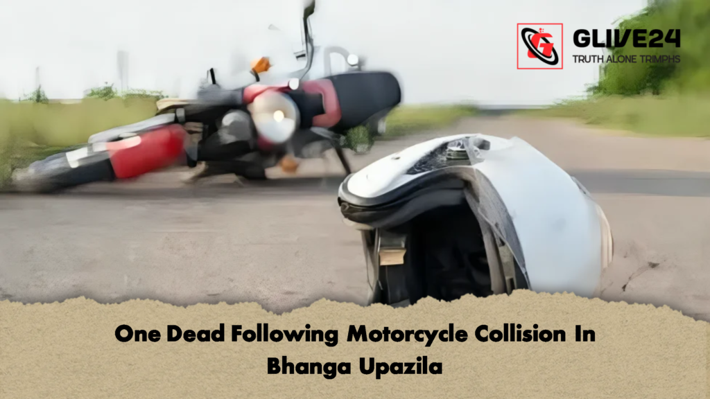 One Dead Following Motorcycle Collision In Bhanga Upazila 2 One Dead Following Motorcycle Collision In Bhanga Upazila 1 One Dead Following Motorcycle Collision In Bhanga Upazila