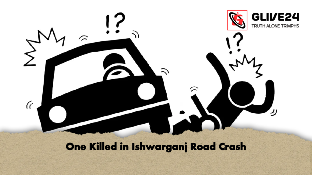 One Killed in Ishwarganj Road Crash One Killed in Ishwarganj Road Crash