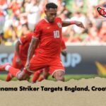 Panama Striker Targets England Croatia 1 Panama Striker Targets England, Croatia