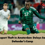 Passport Theft In Amsterdam Delays Saudi Defenders Camp 1 Passport Theft In Amsterdam Delays Saudi Defender’s Camp