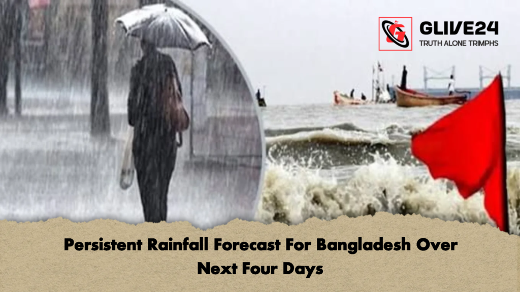 Persistent Rainfall Forecast For Bangladesh Over Next Four Days 1 Persistent Rainfall Forecast For Bangladesh Over Next Four Days 1 Persistent Rainfall Forecast For Bangladesh Over Next Four Days
