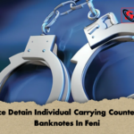 Police Detain Individual Carrying Counterfeit Banknotes In Feni 1 Police Detain Individual Carrying Counterfeit Banknotes In Feni