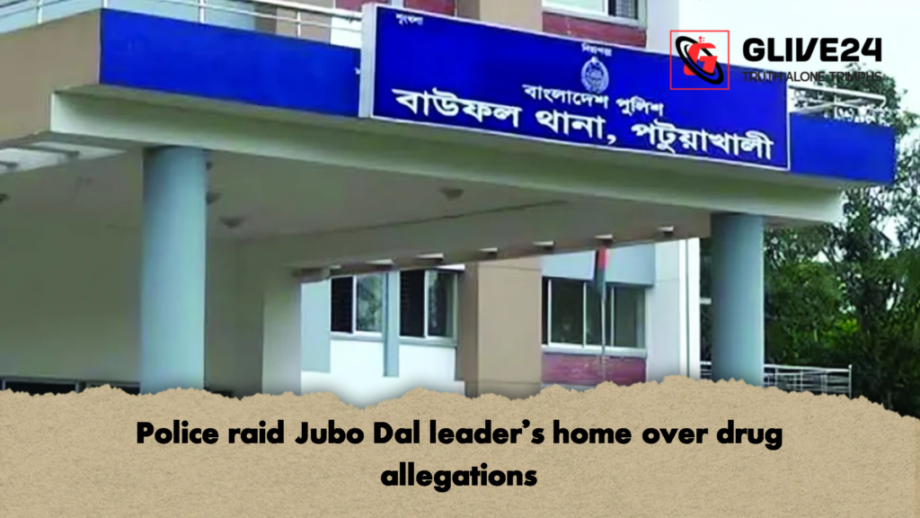 Police raid Jubo Dal leaders home over drug allegations 2 Police raid Jubo Dal leader's home over drug allegations