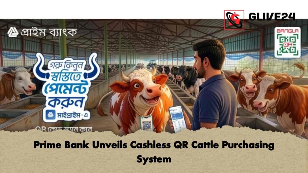 Prime Bank Unveils Cashless QR Cattle Purchasing System