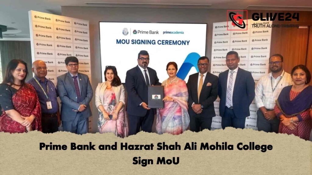 Prime Bank and Hazrat Shah Ali Mohila College Sign MoU