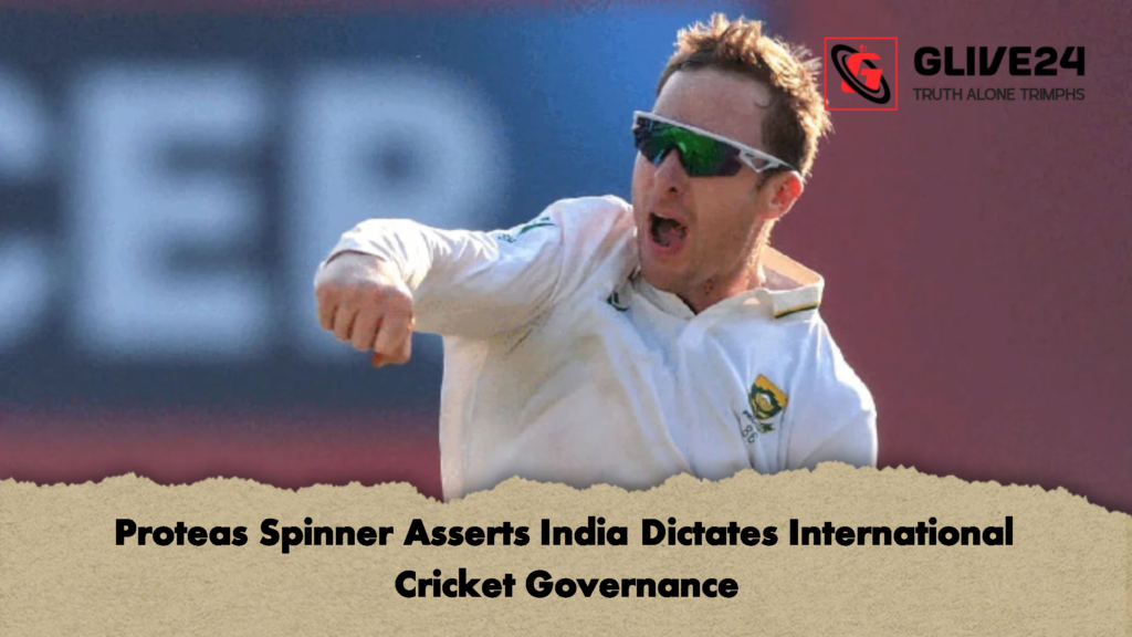 Proteas Spinner Asserts India Dictates International Cricket Governance Proteas Spinner Asserts India Dictates International Cricket Governance