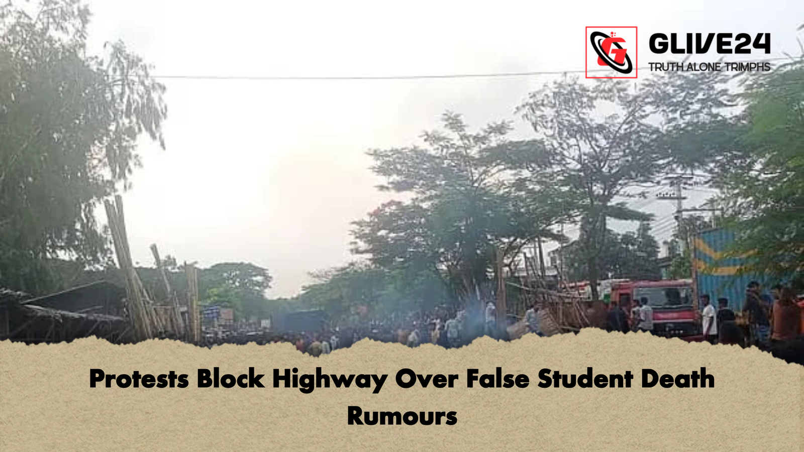 Protests Block Highway Over False Student Death Rumours Protests Block Highway Over False Student Death Rumours
