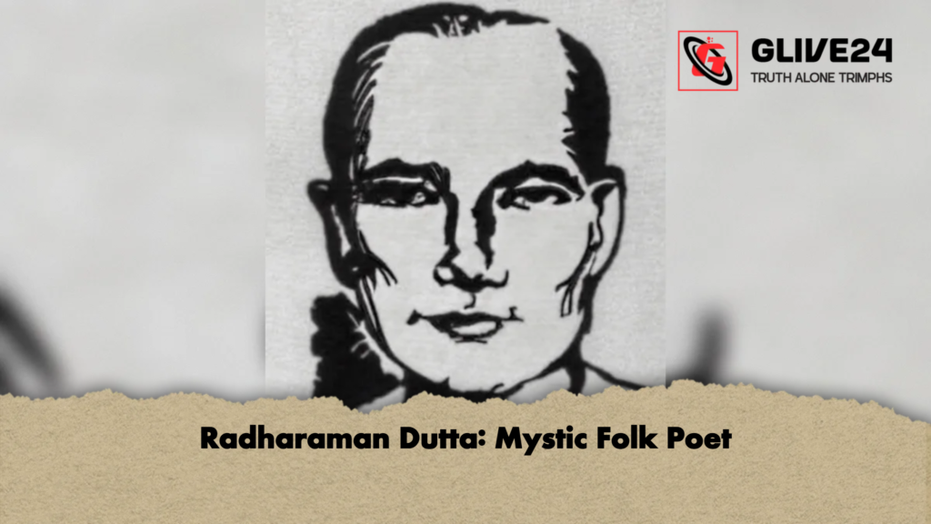 Radharaman Dutta Mystic Folk Poet Radharaman Dutta: Mystic Folk Poet