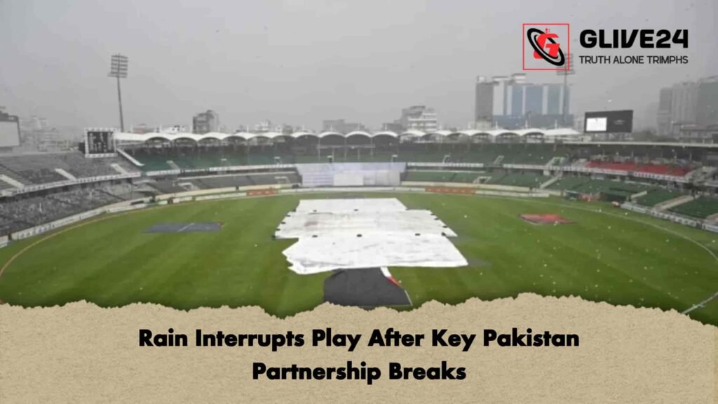 Rain Interrupts Play After Key Pakistan Partnership Breaks 2 Rain Interrupts Play After Key Pakistan Partnership Breaks