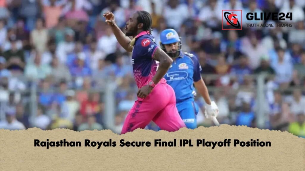 Rajasthan Royals Secure Final IPL Playoff Position