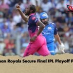 Rajasthan Royals Secure Final IPL Playoff Position