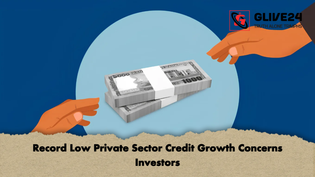 Record Low Private Sector Credit Growth Concerns Investors 2 Record Low Private Sector Credit Growth Concerns Investors Record Low Private Sector Credit Growth Concerns Investors