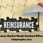 Reinsurance Market Needs Hundred Billion Dollar Catastrophe Loss 1 Reinsurance Market Needs Hundred Billion Dollar Catastrophe Loss