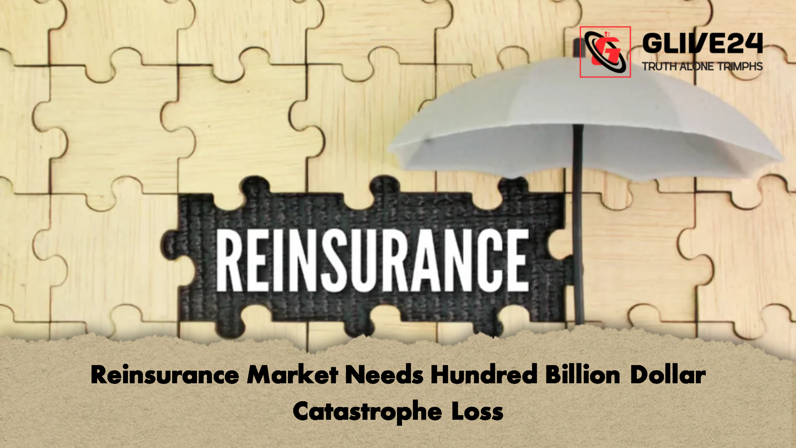 Reinsurance Market Needs Hundred Billion Dollar Catastrophe Loss 1 Reinsurance Market Needs Hundred Billion Dollar Catastrophe Loss 1 Reinsurance Market Needs Hundred Billion Dollar Catastrophe Loss