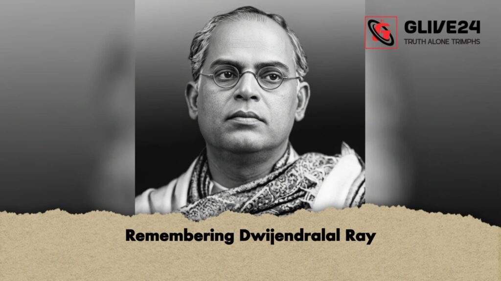 Remembering Dwijendralal Ray Remembering Dwijendralal Ray