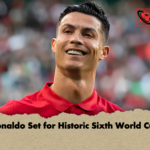 Ronaldo Set for Historic Sixth World Cup Ronaldo Set for Historic Sixth World Cup