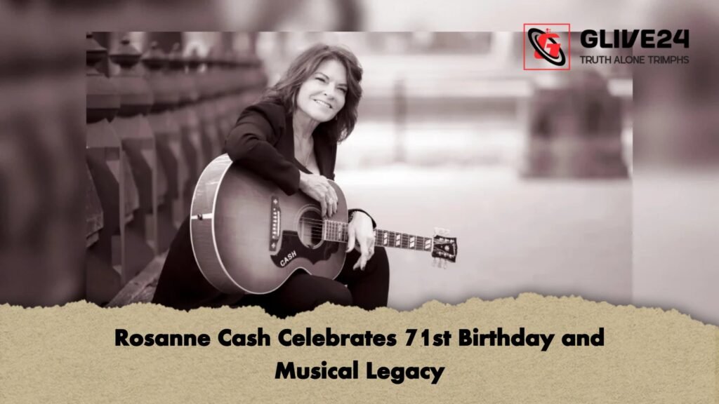 Rosanne Cash Celebrates 71st Birthday and Musical Legacy 1 Rosanne Cash Celebrates 71st Birthday and Musical Legacy