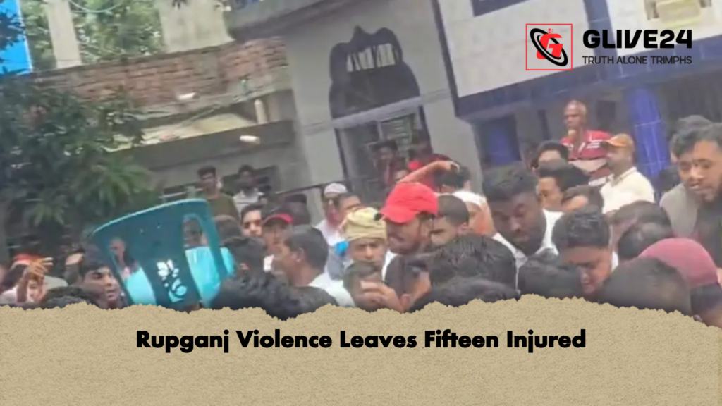 Rupganj Violence Leaves Fifteen Injured Rupganj Violence Leaves Fifteen Injured