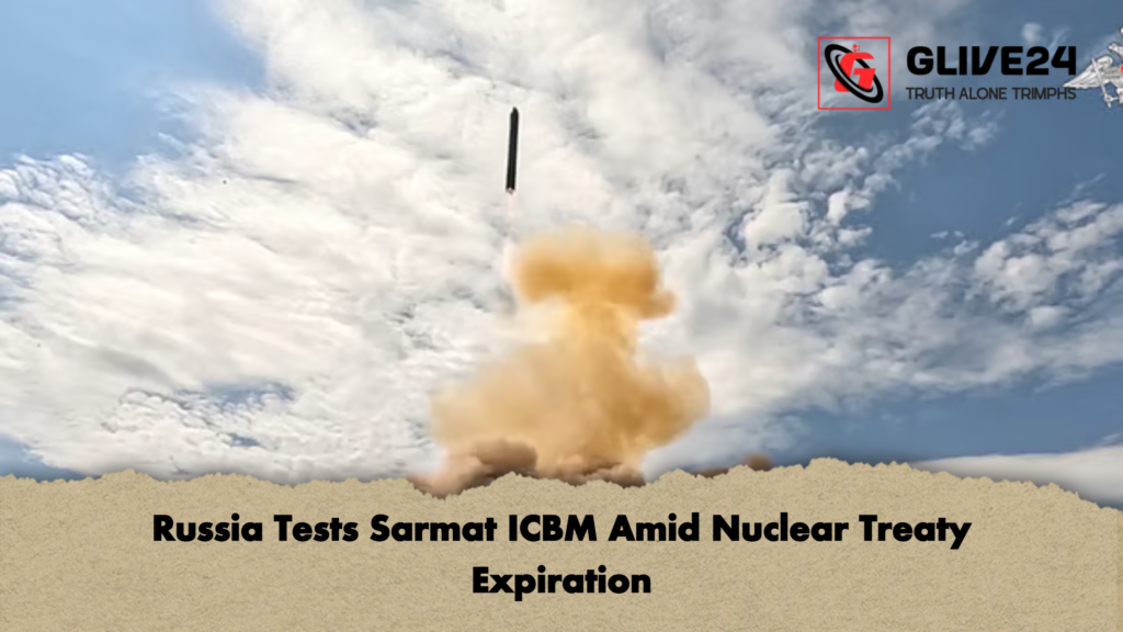 Russia Tests Sarmat ICBM Amid Nuclear Treaty Expiration 1 Russia Tests Sarmat ICBM Amid Nuclear Treaty Expiration Russia Tests Sarmat ICBM Amid Nuclear Treaty Expiration