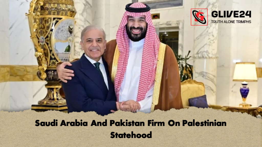 Saudi Arabia And Pakistan Firm On Palestinian Statehood 2 Saudi Arabia And Pakistan Firm On Palestinian Statehood