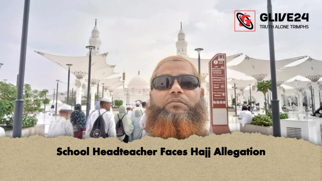School Headteacher Faces Hajj Allegation School Headteacher Faces Hajj Allegation