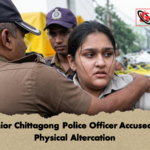 Senior Chittagong Police Officer Accused Of Physical Altercation 2 Senior Chittagong Police Officer Accused Of Physical Altercation