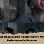 Shakib Khan Debuts Transformative Musical Performance in Rockstar
