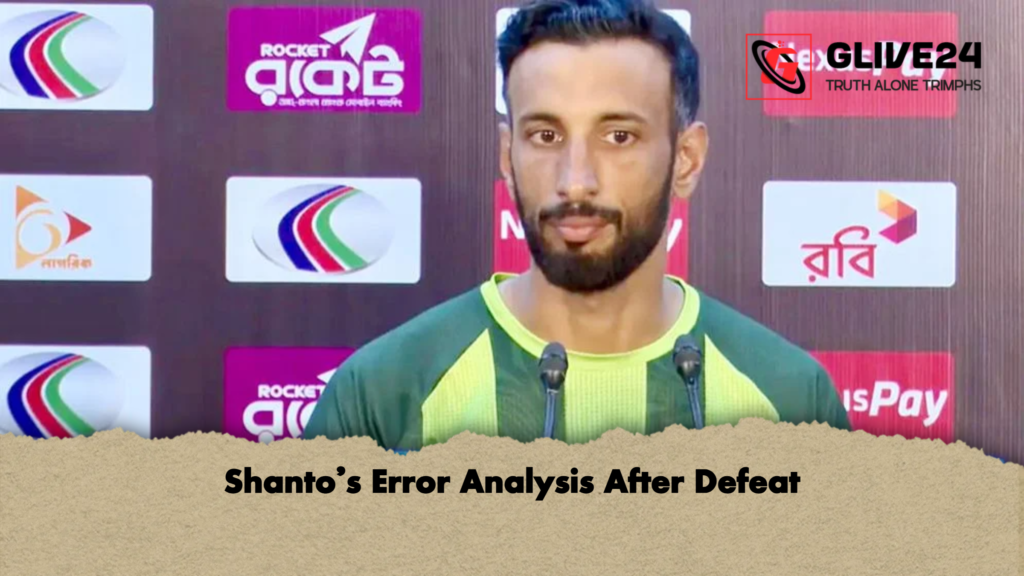 Shantos Error Analysis After Defeat Shanto’s Error Analysis After Defeat